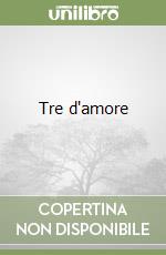 Tre d'amore libro