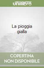 La pioggia gialla libro