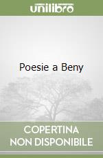 Poesie a Beny libro