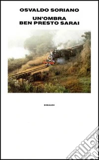 Un'ombra ben presto sarai libro