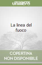 La linea del fuoco libro