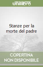 Stanze per la morte del padre