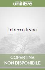 Intrecci di voci libro