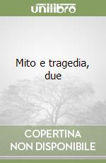 Mito e tragedia, due libro