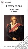 Il teatro italiano. Vol. 4/1: Tragedie libro