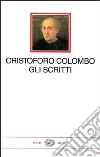Gli scritti libro di Colombo Cristoforo