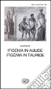 Ifigenia in Aulide-Ifigenia in Tauride libro