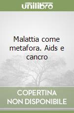 Malattia come metafora. Aids e cancro