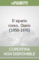 Il sipario rosso. Diario (1950-1976)