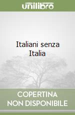 Italiani senza Italia libro