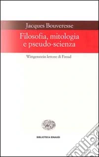 Filosofia, mitologia e pseudo-scienza. Wittgenstein lettore di Freud libro