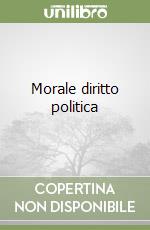 Morale diritto politica