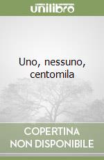 Uno, nessuno, centomila libro