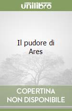 Il pudore di Ares