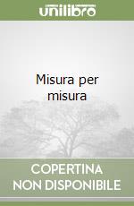 Misura per misura libro