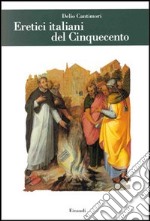 Eretici italiani del Cinquecento libro