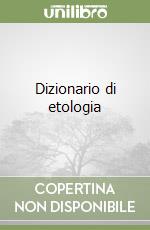 Dizionario di etologia libro