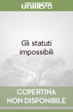 Gli statuti impossibili libro