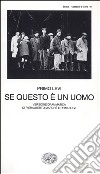 Se questo è un uomo. Versione drammatica di Pieralberto Marche e Primo Levi libro