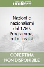 Nazioni e nazionalismi dal 1780. Programma, mito, realtà libro