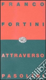 Attraverso Pasolini libro