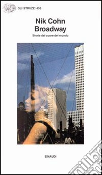 Broadway. Storie dal cuore del mondo libro