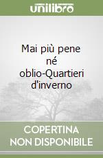 Mai più pene né oblio-Quartieri d'inverno libro