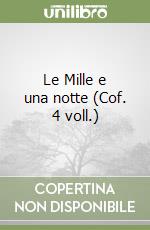 Le Mille e una notte (Cof. 4 voll.) libro