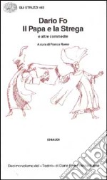 Le commedie. Vol. 10: Il papa e la strega e altre commedie libro