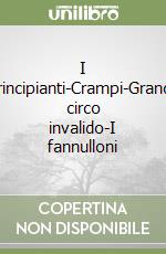 I principianti-Crampi-Grande circo invalido-I fannulloni libro
