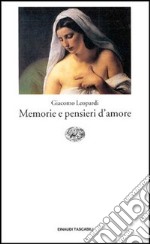 Memorie e pensieri d'amore libro