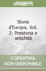 Storia d'Europa. Vol. 2: Preistoria e antichità libro