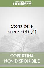 Storia delle scienze (4) (4) libro