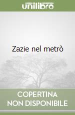 Zazie nel metrò libro