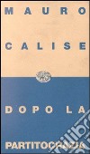 Dopo la partitocrazia libro di Calise Mauro