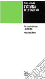 L'estetica dell'osceno. Per una letteratura «Carnalista»