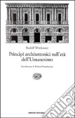 Principi architettonici nell'età dell'umanesimo libro