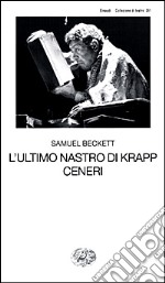 L'ultimo nastro di Krapp-Ceneri libro