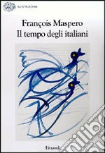 Il tempo degli italiani libro