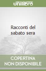 Racconti del sabato sera libro