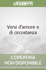 Versi d'amore e di circostanza