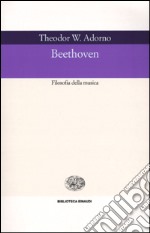 Beethoven. Filosofia della musica libro