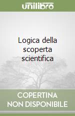 Logica della scoperta scientifica libro