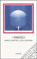 I vangeli. Marco Matteo Luca Giovanni. Testo greco a fronte libro