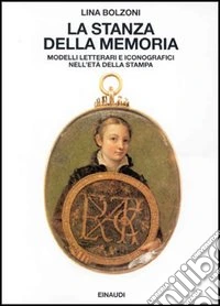La stanza della memoria. Modelli letterali e iconografici nell'età della stampa libro
