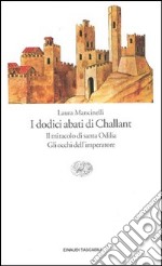 I dodici abati di Challant-Il miracolo di santa Odilia-Gli occhi dell'imperatore libro