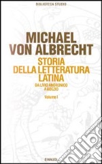 Storia della letteratura latina. Vol. 1: La letteratura dell'Età repubblicana libro