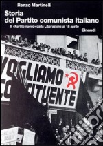 Storia del Partito Comunista Italiano. Vol. 6: Il «Partito nuovo» dalla liberazione al 18 aprile libro