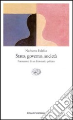 Stato, governo, società. Frammenti di un dizionario politico libro