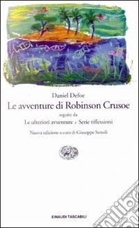 Le avventure di Robinson Crusoe-Le ulteriori avventure-Serie riflessioni libro